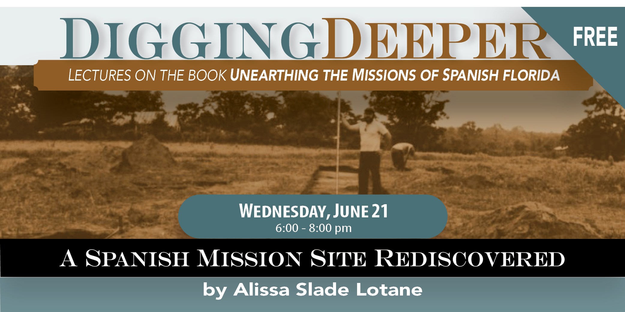 Digging Deeper: A Spanish Mission Site Rediscovered